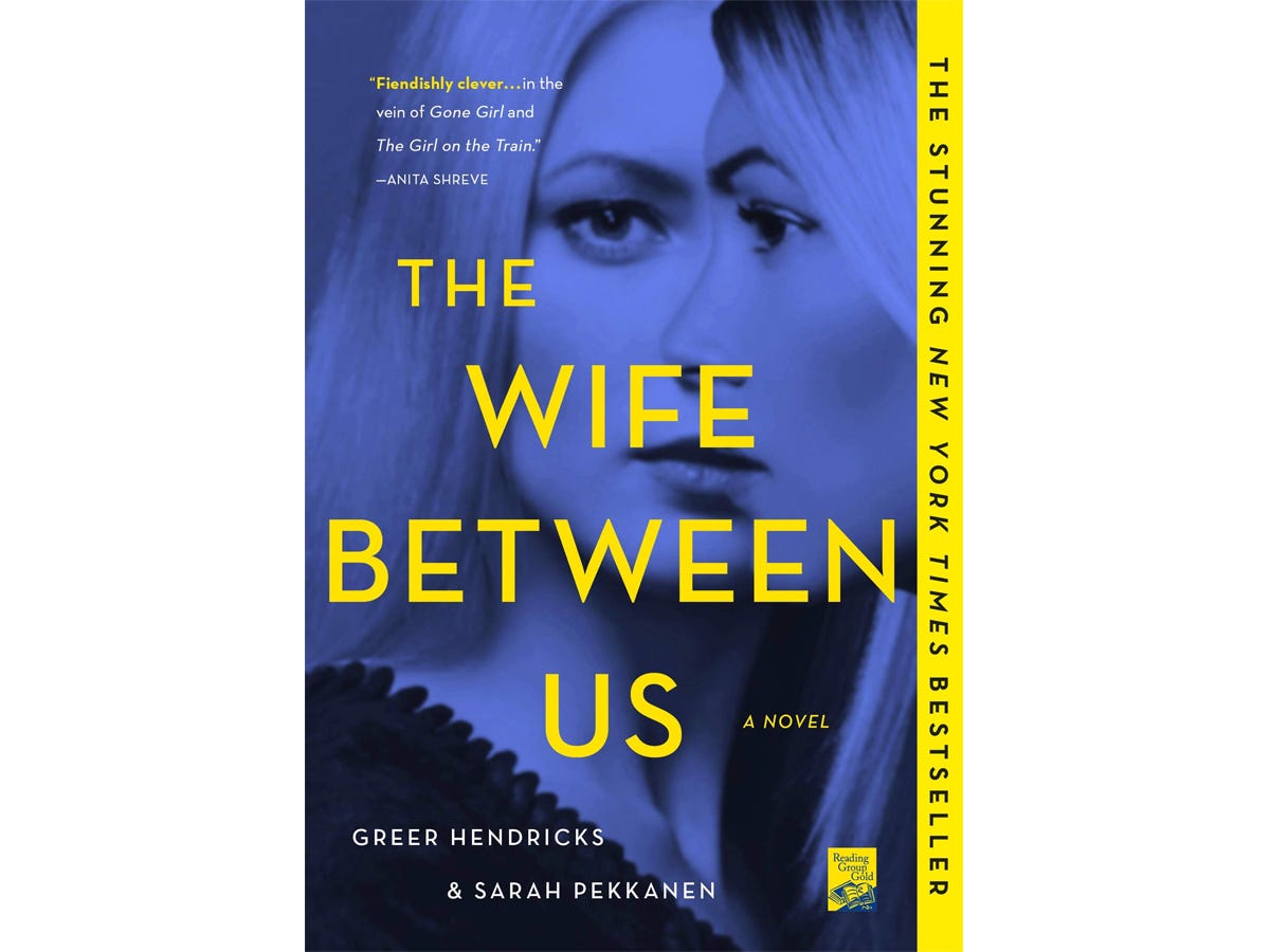 The Wife Between Us by Greer Hendricks & Sarah Pekkanen