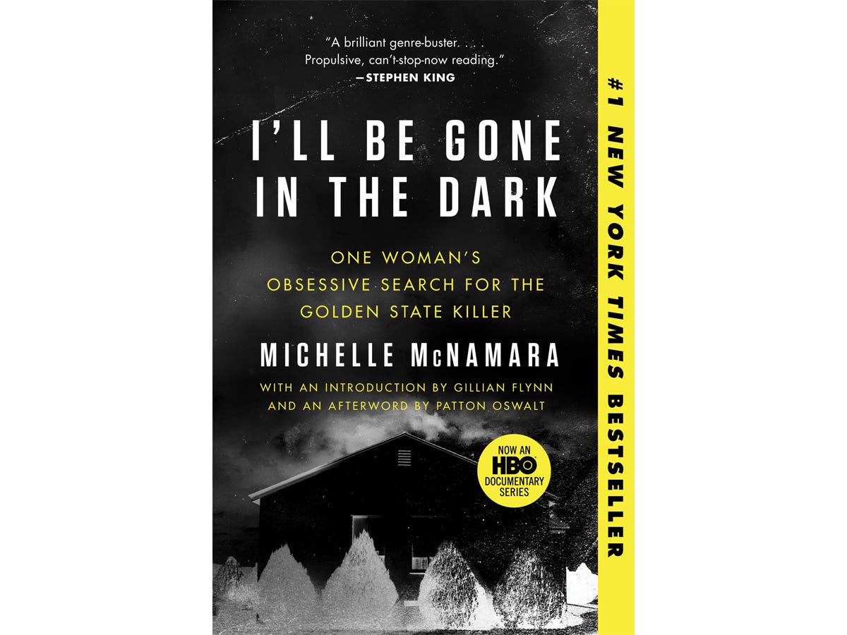 The book "I’ll Be Gone in the Dark" by Michelle McNamara