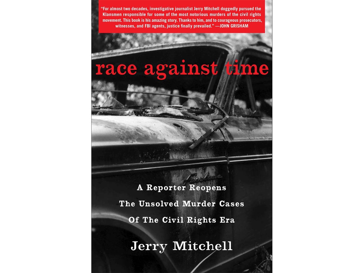 The book "Race Against Time - A Reporter Reopens the Unsolved Murder Cases of the Civil Rights Era" by Jerry Mitchell