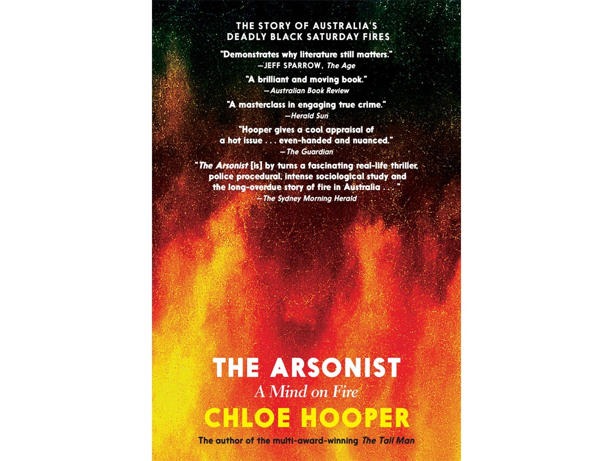 The book "The Arsonist - A Mind on Fire" by Chloe Hooper