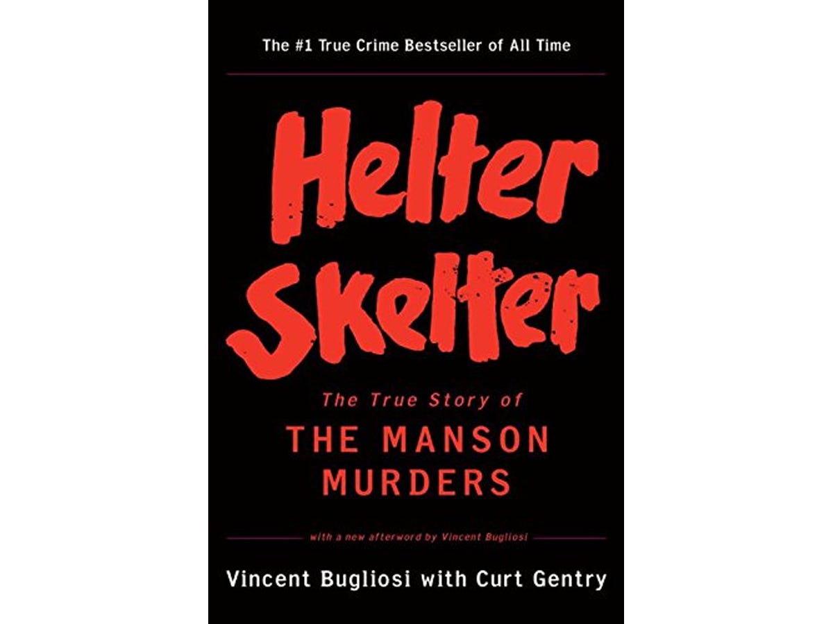 The book "Helter Skelter: The True Story of the Manson Murders" by Vincent Bugliosi and Curt Gentry